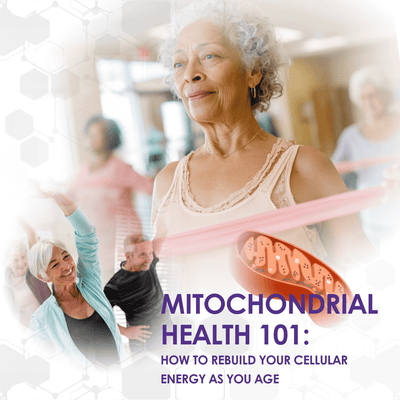 Mitochondrial Health 101: How to Rebuild Your Cellular Energy as You Age
